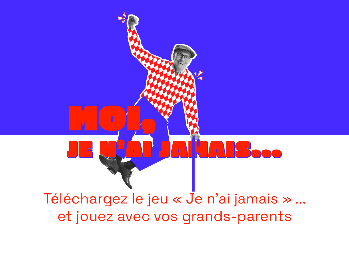 Télécharge le « Je n'ai jamais » de SPC et joue avec tes grands-parents