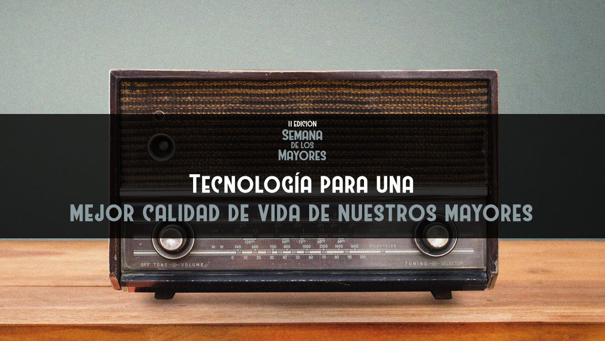 Tecnología para una mejor calidad de vida de nuestros mayores